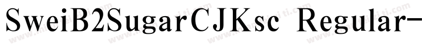 SweiB2SugarCJKsc Regular字体转换